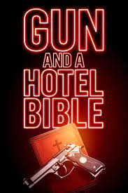 ดูหนังออนไลน์ฟรี Gun and a Hotel Bible (2021) กันแอนอะโฮเทลไบเบิล