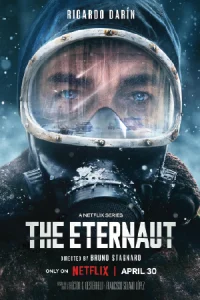 ดูซีรี่ย์ The Eternaut นักท่องเวลาแห่งนิรันดร์ (2025)