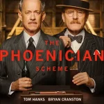ดูหนัง The Phoenician Scheme (2025) แผนลับซ่อนร้าย