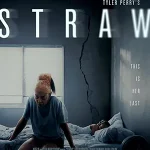 ดูหนัง Tyler Perry's STRAW (2025) ฟางเส้นสุดท้าย